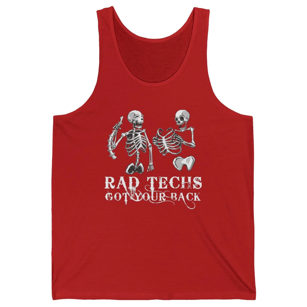 Rad Techs Got Your Back Skeleton Xray Radiology Technician Unisex Jersey Tank