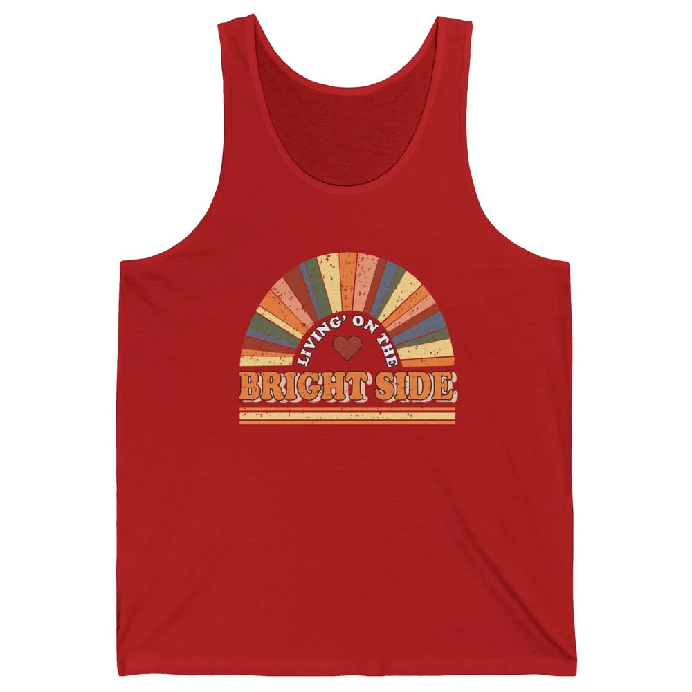 Retro Rainbow Living On The Bright Side Positive Mind Life Unisex Jersey Tank