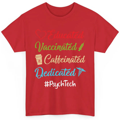 Retro Funny Psych Tech Educated Vaccinated Dedicated Gift Classic Unisex T-Shirt