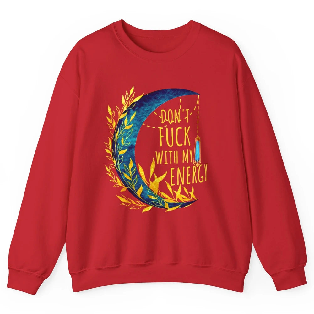 Retro Moon Witchy Don't Mess With My Energy Halloween Witch Unisex Crewneck Sweatshirt