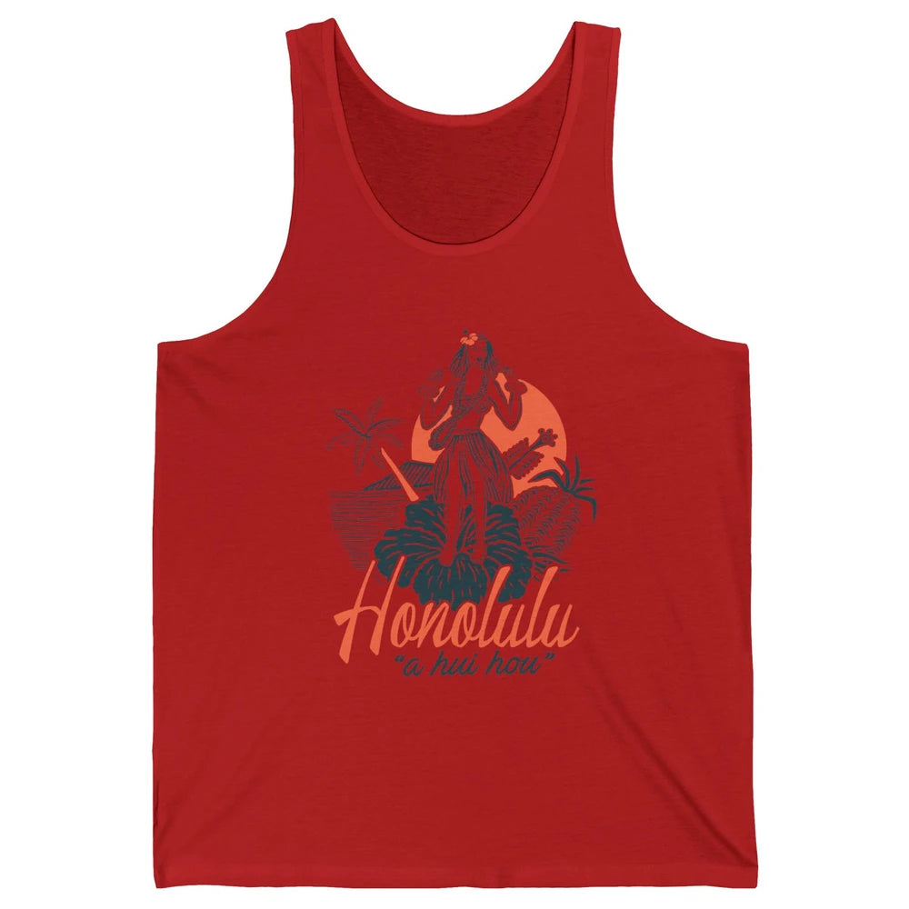 Retro Hawaiian Girl Honolulu A Hui Hou Summer Paradise Gift Unisex Jersey Tank