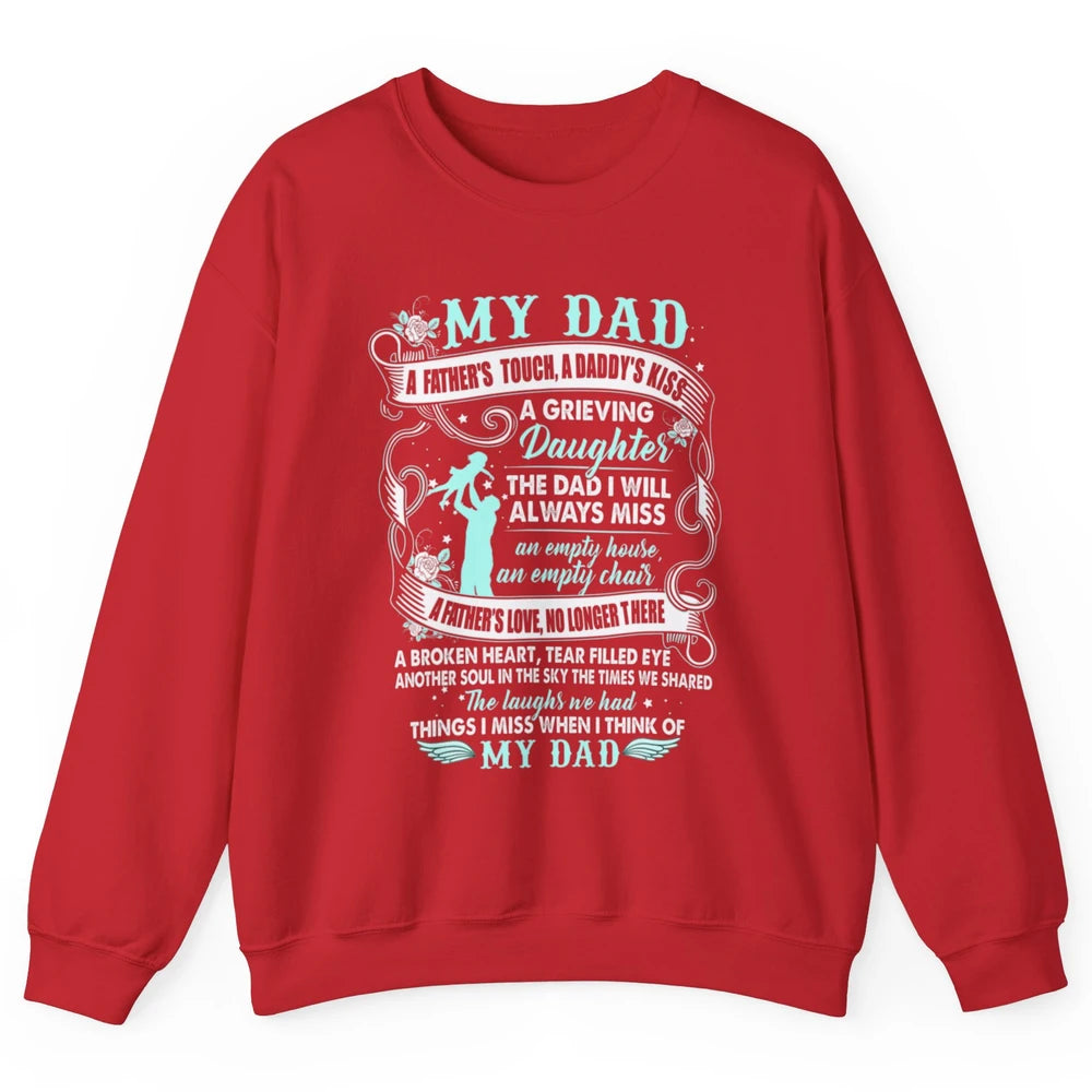 My Dad In Heaven Memories Daughter Son Loss Dad Fathers Day Unisex Crewneck Sweatshirt