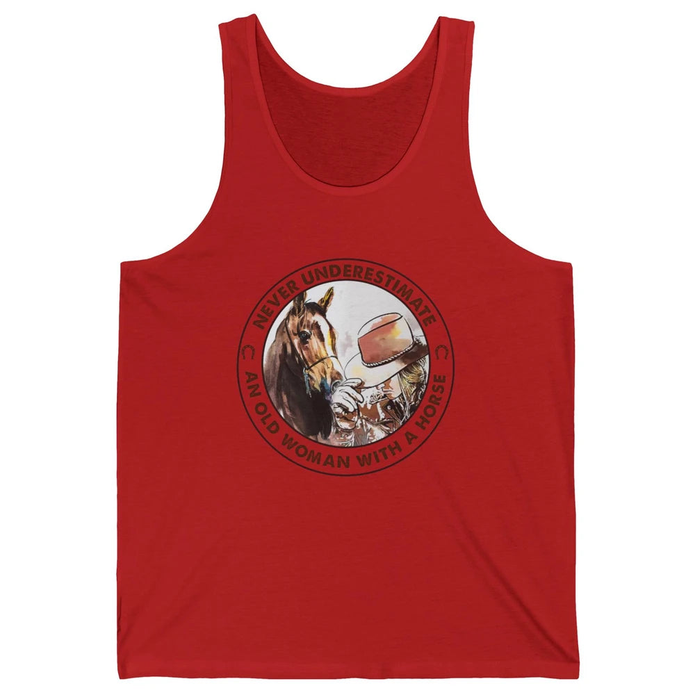 Never Underestimate Old Woman With A Horse Western Cowgirl Unisex Jersey Tank