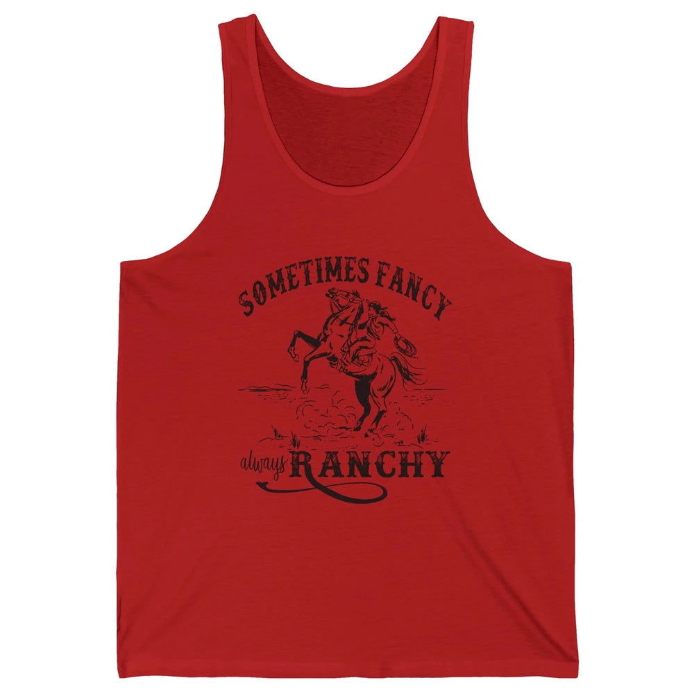 Retro Cowgirl Sometimes Fancy Always Ranchy Horse Riding Unisex Jersey Tank