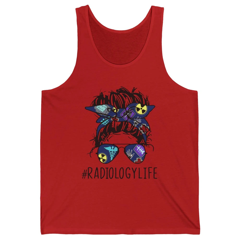 Radiology Life Radiologist Messy Bun Bandana X-Ray Tech Unisex Jersey Tank