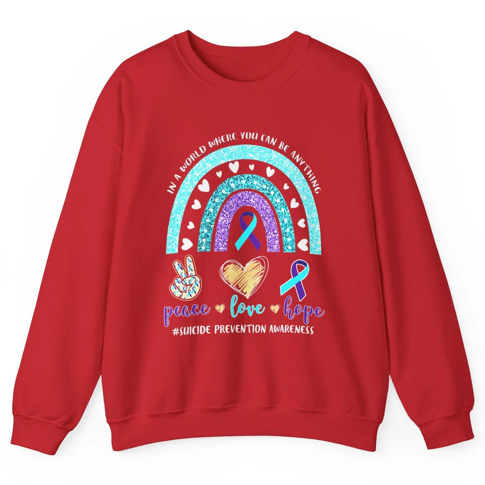 Peace Hope Love Rainbow Suicide Prevention Awareness Month Unisex Crewneck Sweatshirt