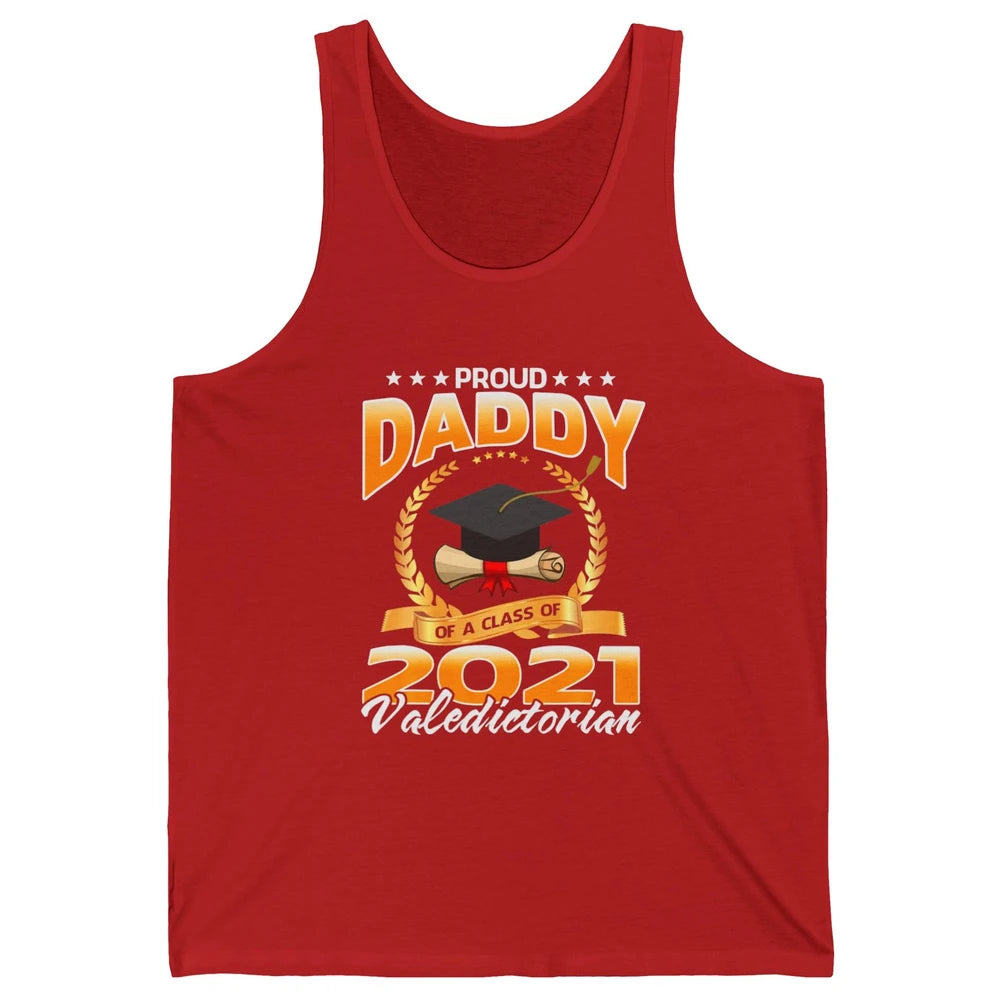 Proud Daddy Of A Class Of 2021 Valedictorian Graduate Gift Unisex Jersey Tank