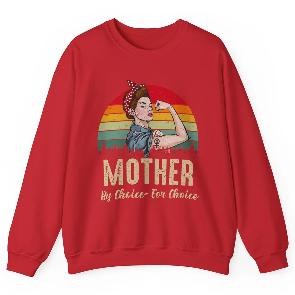 Mother By Choice For Choice Women's Power Feminist Rights Unisex Crewneck Sweatshirt