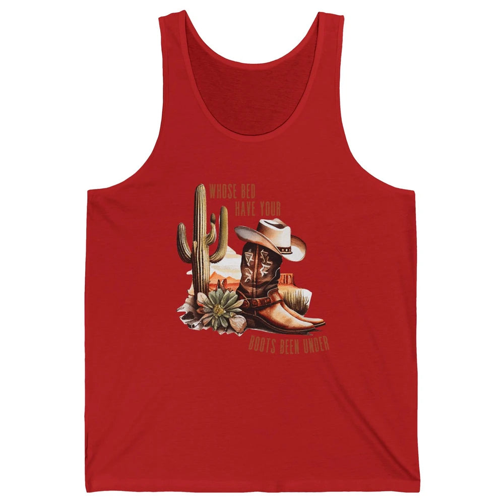 Retro Desert Whose Bed Your Boots Been Under Western Cowgirl Unisex Jersey Tank