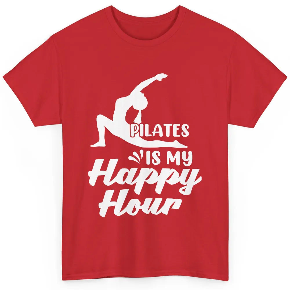 Retro Pilates Is my Happy Hour Great Woman Workout Fitness Classic Unisex T-Shirt