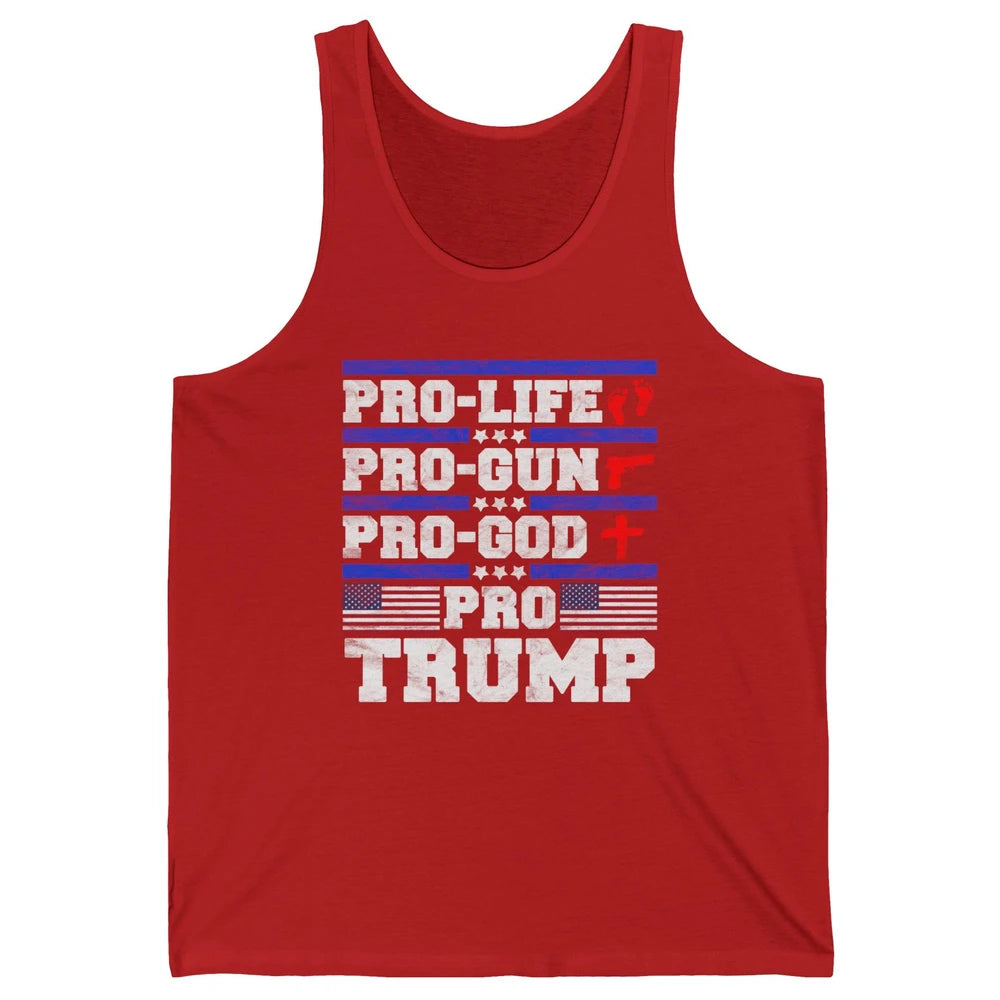 Pro Life Pro Gun Pro God Pro Trump Liberal Donald Trump Vote Unisex Jersey Tank