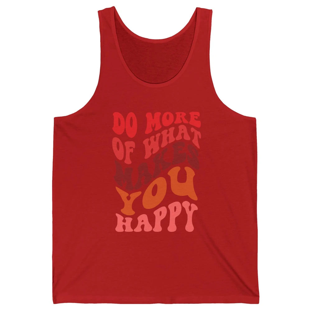 Retro Positive Mind Do More What Make You Happy Good Vibes Unisex Jersey Tank