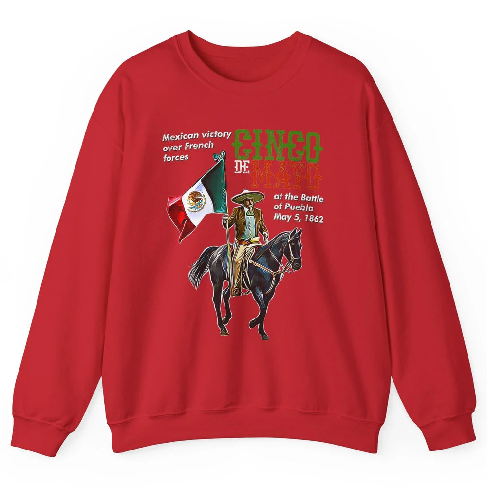 Battle Puebla May 5 1862 Cinco De Mayo Party Fiesta Mexican Unisex Crewneck Sweatshirt