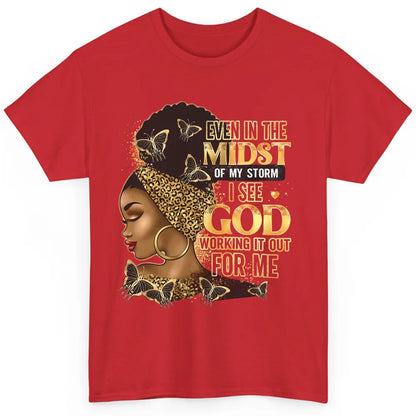 Black Girl Even In The Midst Of Storm I See God Religious Classic Unisex T-Shirt