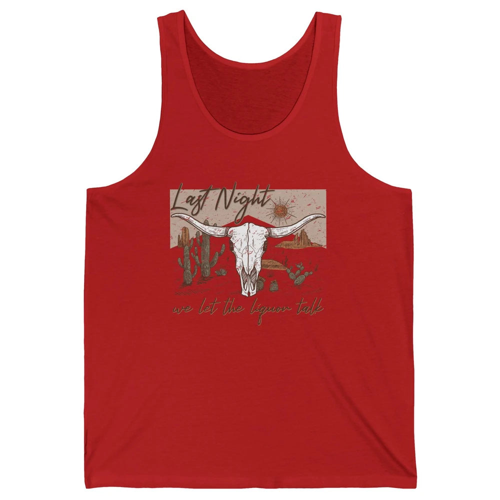 Retro Desert Cow Skull Last Night We Let Liquor Talk Western Unisex Jersey Tank