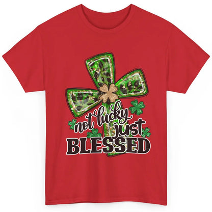 Not Lucky Just Blessed Patrick's Day Christian Faith Clovers Classic Unisex T-Shirt