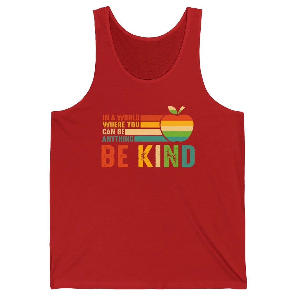 Retro Apple Teacher In A World You Can Be Anything Be Kind Unisex Jersey Tank