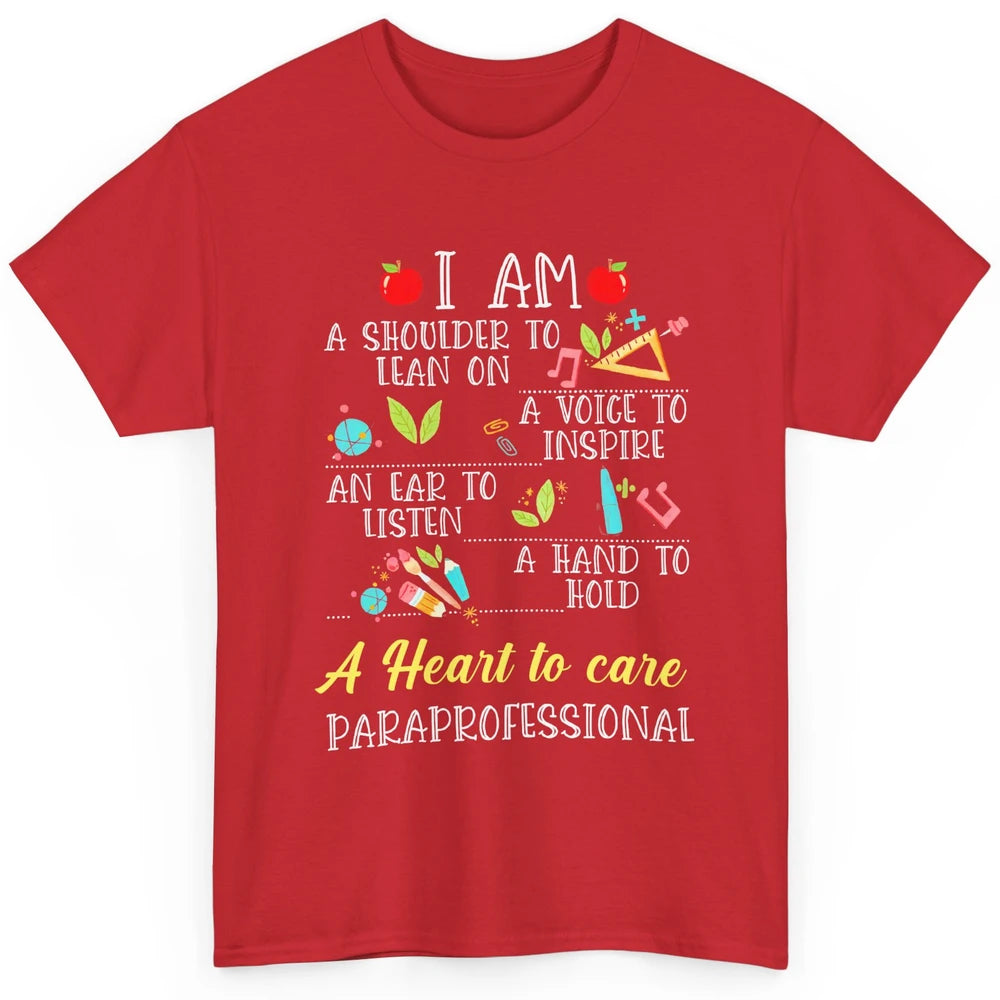 Paraprofessional Shoulder To Lean On Heart To Care Para Life Classic Unisex T-Shirt