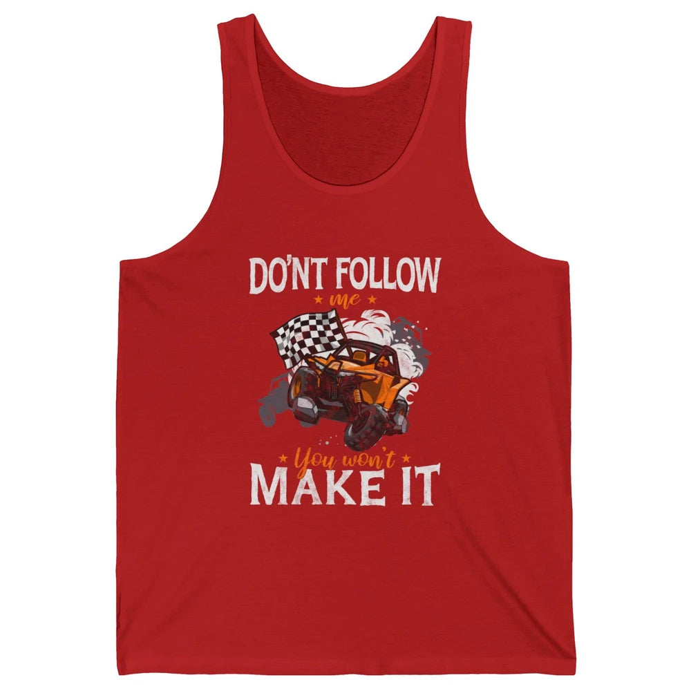 Retro Dont Follow Me Mud Ride Dirty UTV SXS Rider Offroad Unisex Jersey Tank