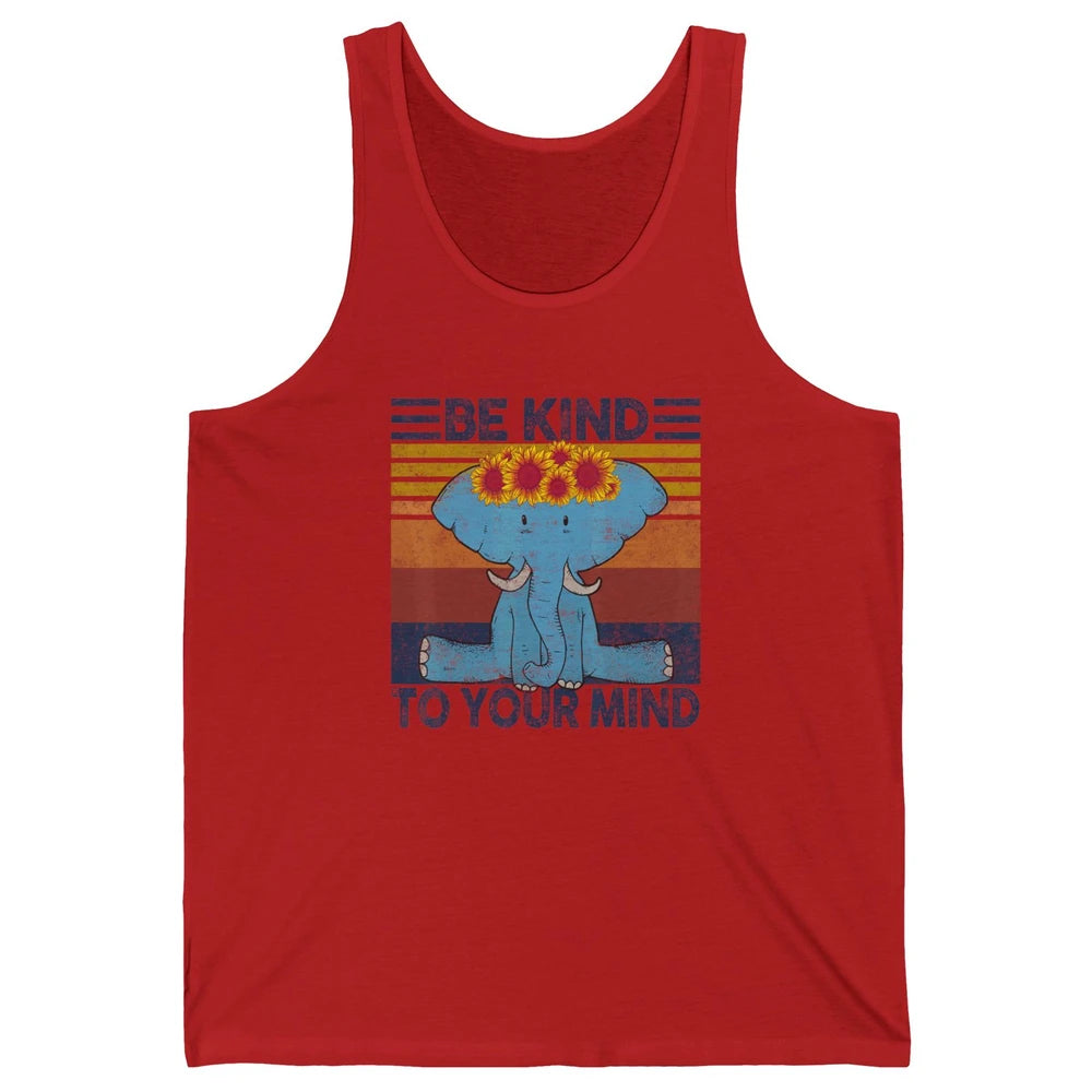 Retro Be Kind To Your Mind Elephant Mental Health Awareness Unisex Jersey Tank