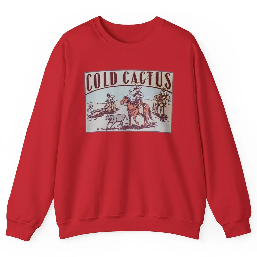 Retro Cowboy Horseback Rider Cold Cactus Western Country Unisex Crewneck Sweatshirt