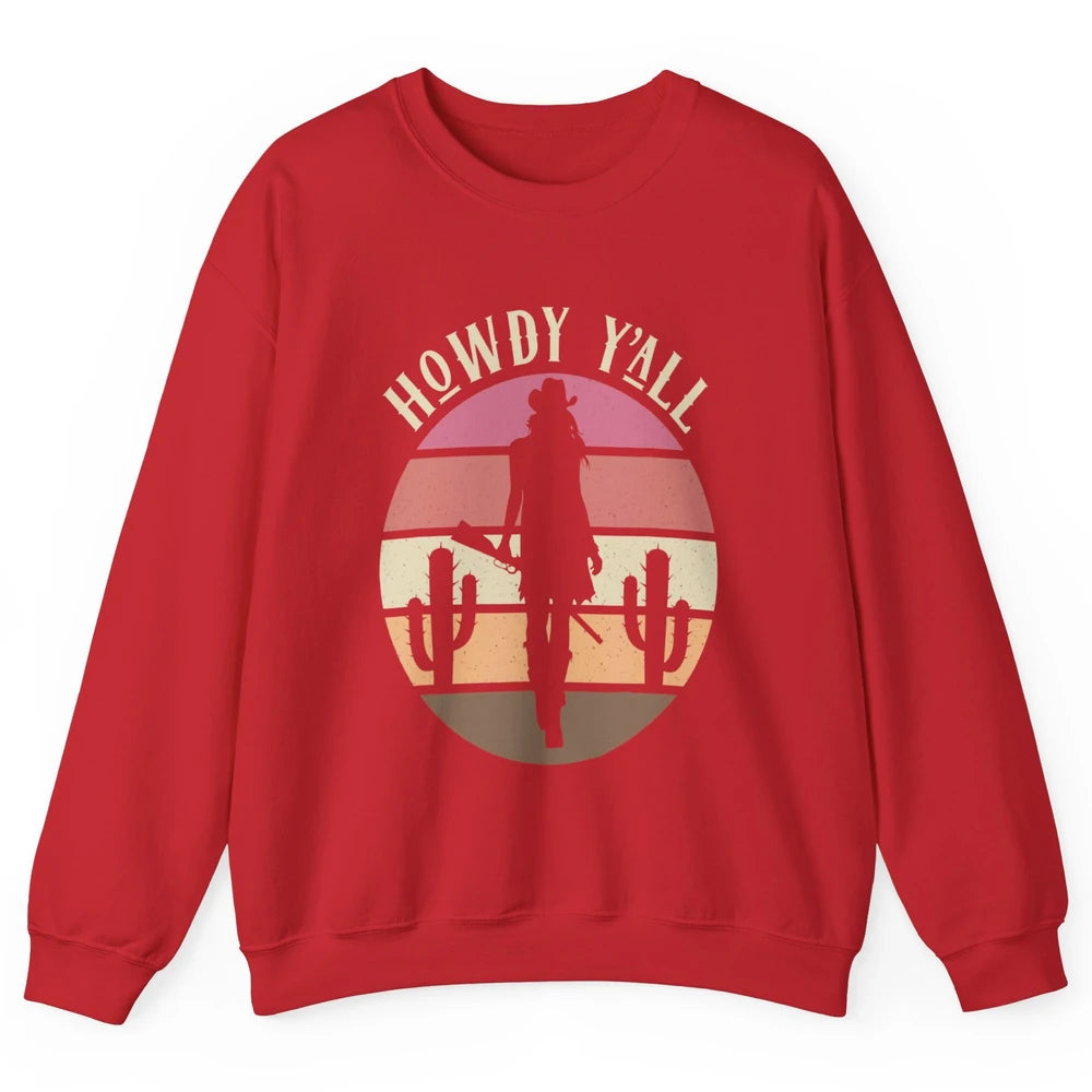 Retro Cowgirl Howdy Y'all Cactus Rodeo Cowboy Western Texas Unisex Crewneck Sweatshirt