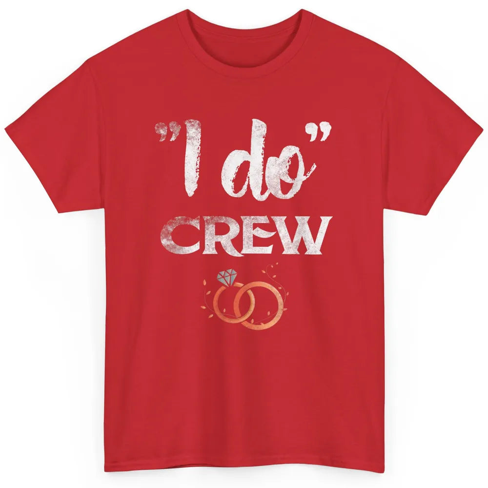 Retro I Do Crew Bride Groom Bachelorette Wedding Married Classic Unisex T-Shirt