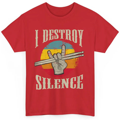 Retro Drummer I Destroy Silence Drumsticks Drumming Lovers Classic Unisex T-Shirt