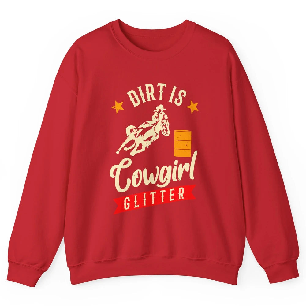 Retro Dirt Is Cowgirl's Glittering Western Country Cowboy Unisex Crewneck Sweatshirt