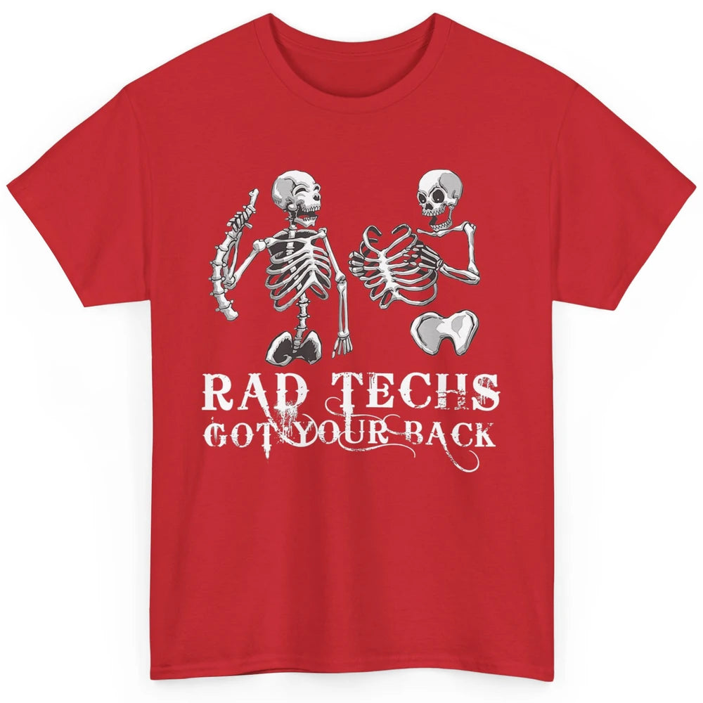 Rad Techs Got Your Back Skeleton Xray Radiology Technician Classic Unisex T-Shirt