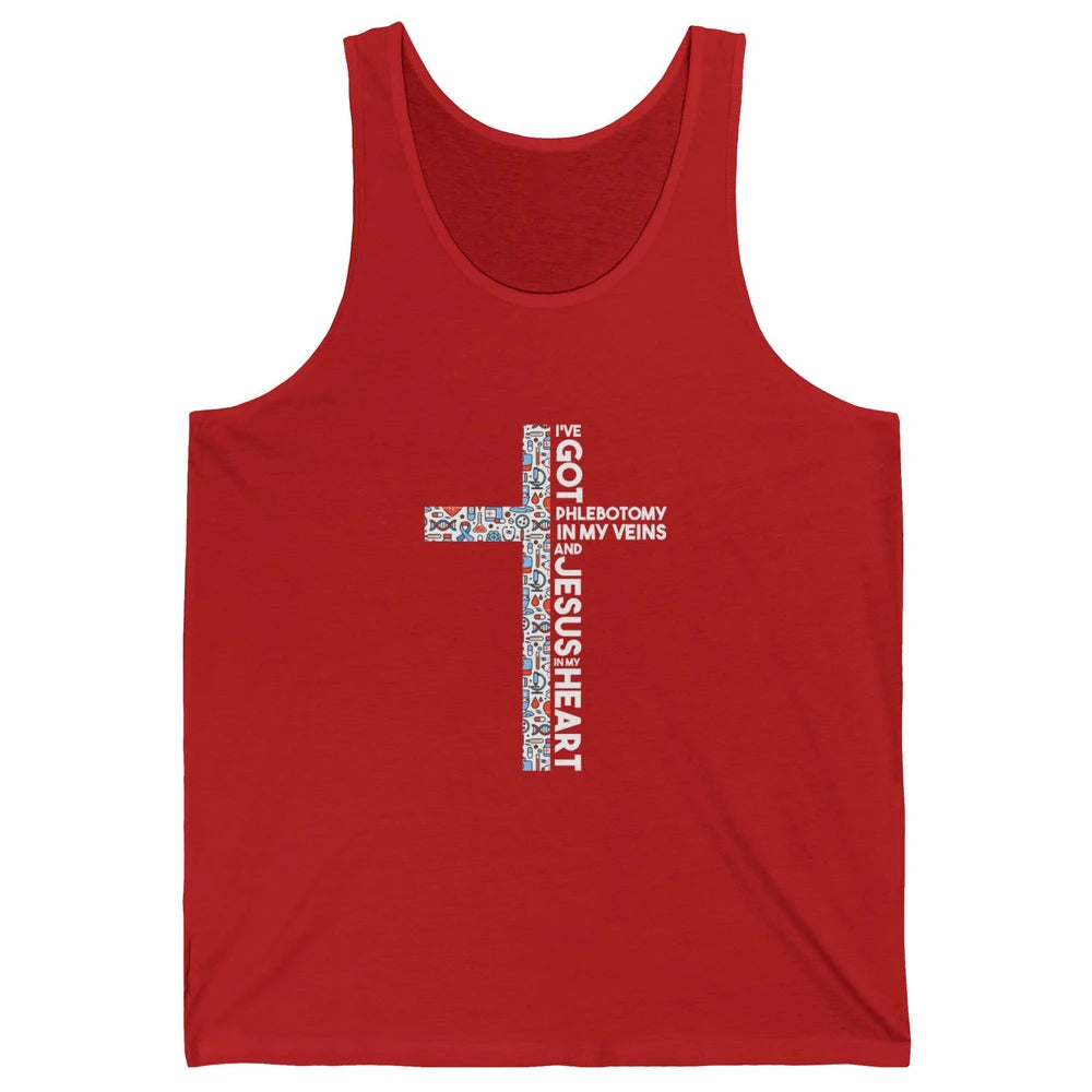 Phlebotomy In My Veins Phlebotomist Jesus Faith Cross Nurse Unisex Jersey Tank