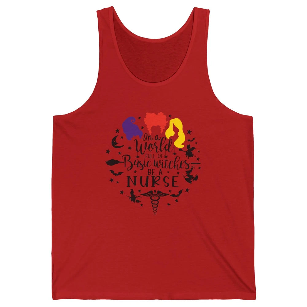Retro Halloween In A World Full Of Basic Witches Be A Nurse Unisex Jersey Tank