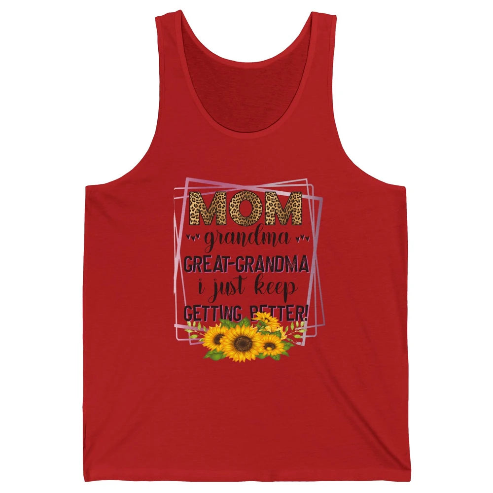 Mom Grandma Great-Grandma I Just Keep Getting Better Leopard Unisex Jersey Tank