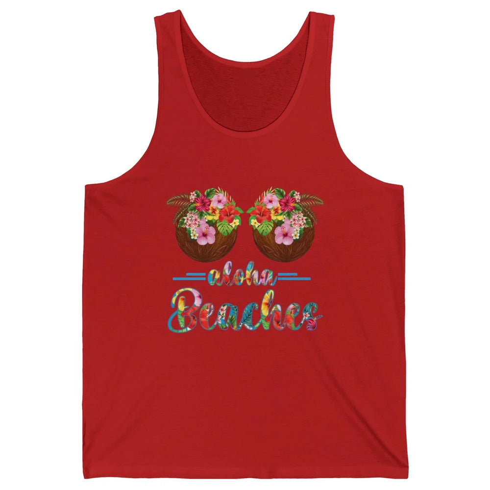 Funny Coconut Bra Hawaii Aloha Beaches Summer Paradise Gift Unisex Jersey Tank