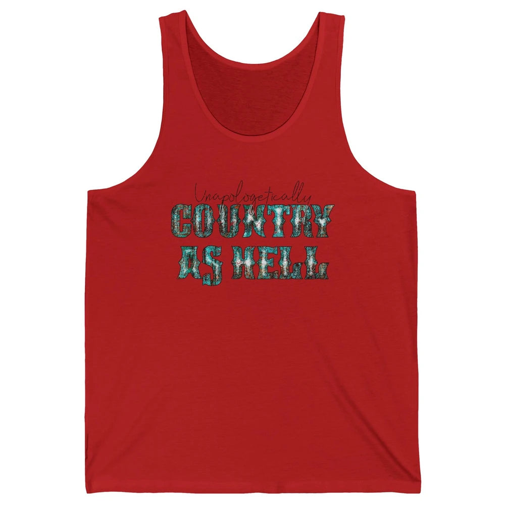 Vintage Unapologetically Country As Hell Western Country Unisex Jersey Tank
