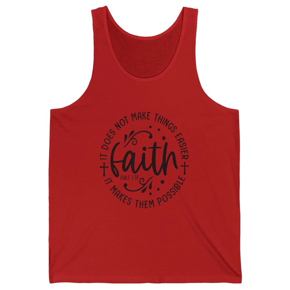 Faith Does Not Make Thing Easy Cross God Christian Religion Unisex Jersey Tank
