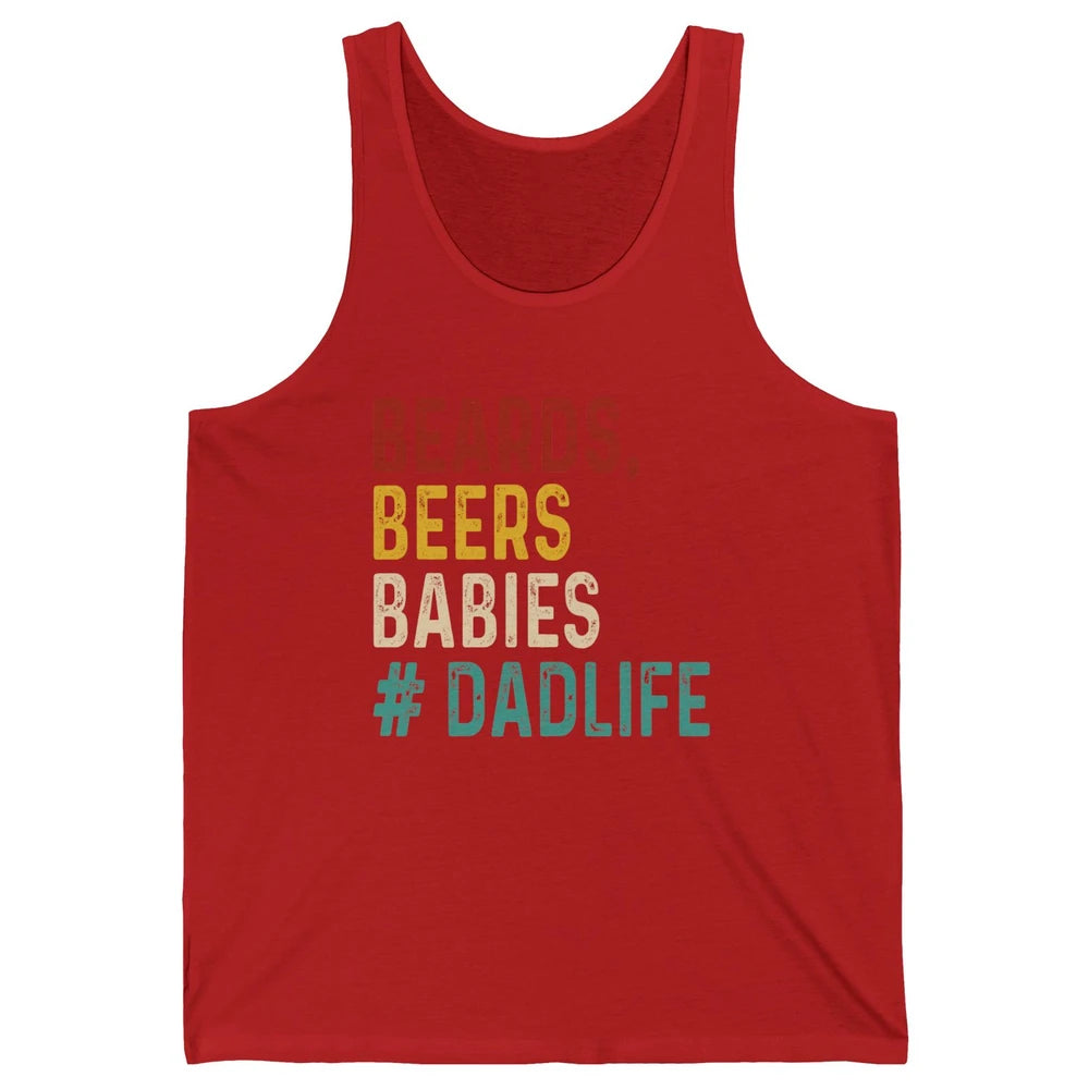 Retro Funny Beards Beers Babies Dad Life Fathers Day Gift Unisex Jersey Tank