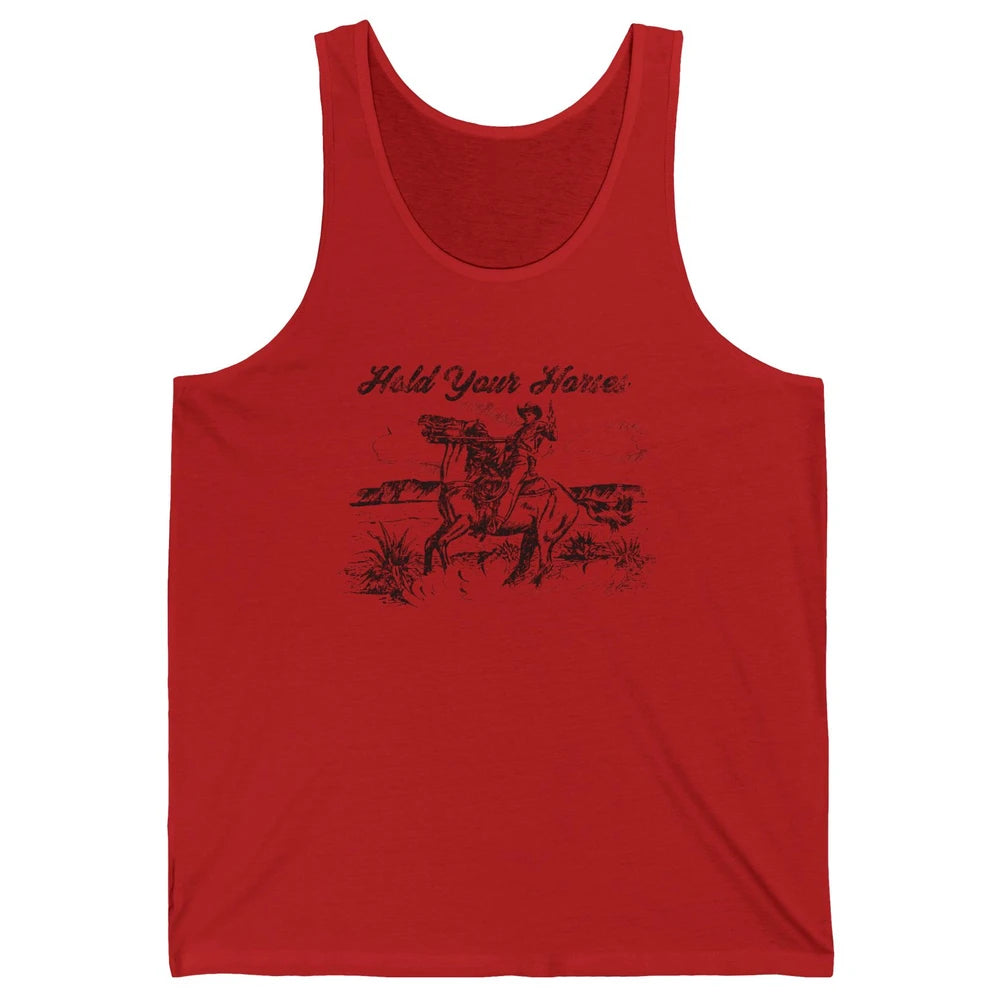 Retro Cowboy Rodeo Hold Your Horses Western Country Cowgirls Unisex Jersey Tank