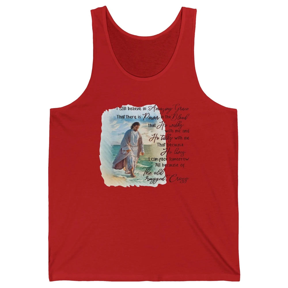 Christian Jesus I Still Believe In Amazing Grace Religious Unisex Jersey Tank