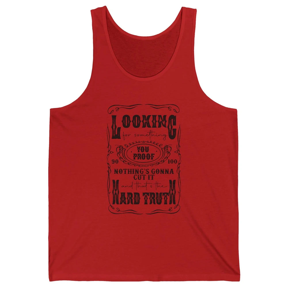 Retro I Need Something You Proof Western Country Cowboy Gift Unisex Jersey Tank