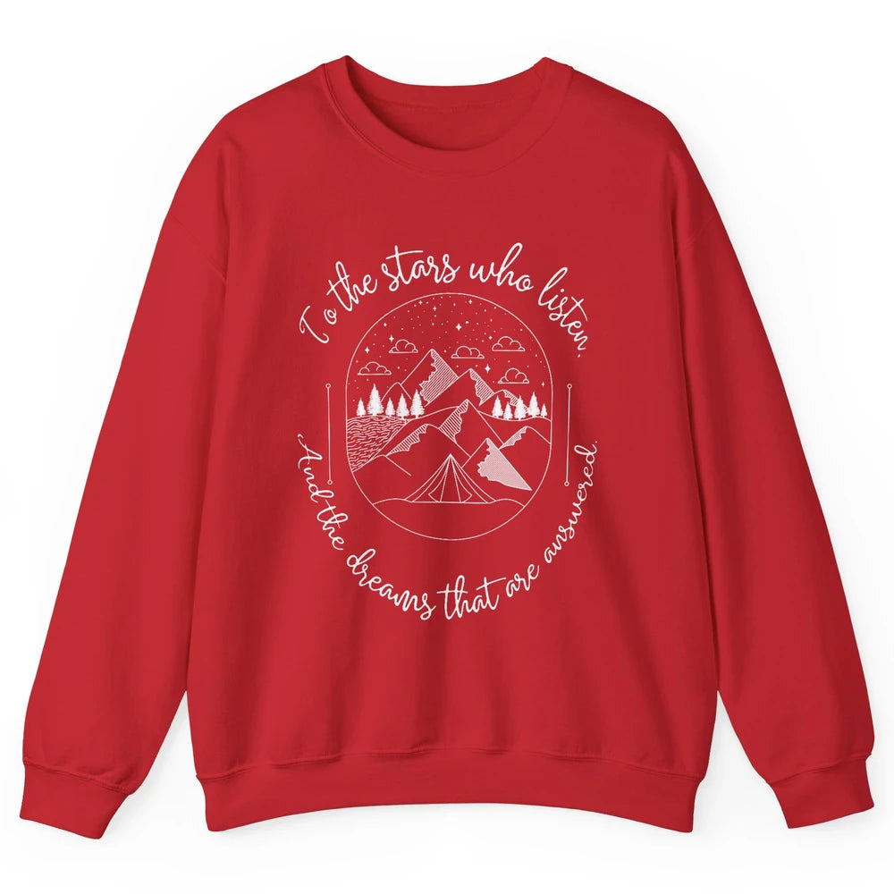 Night To The Stars Who Listen And Dreams That Are Answered Unisex Crewneck Sweatshirt