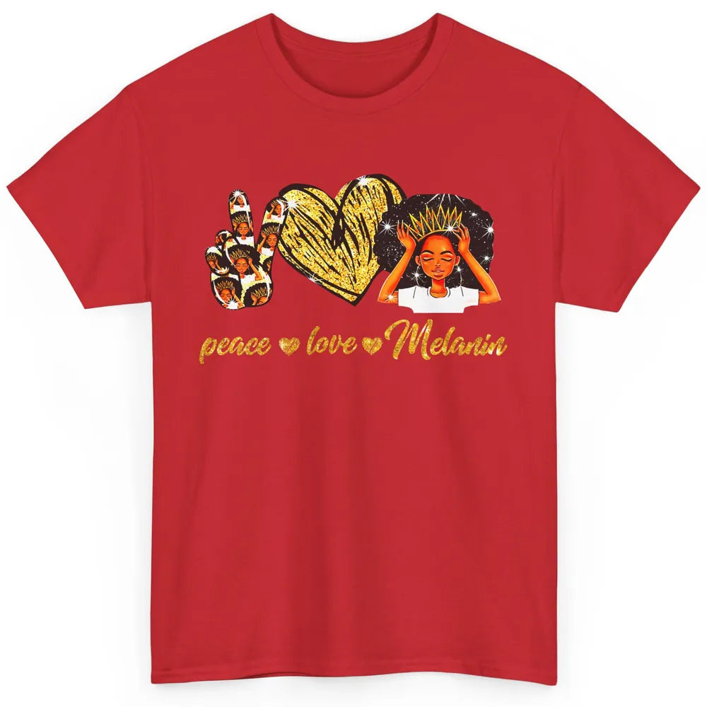 Peace Love Melanin Afro Girl Black Queen Black Women Gift Classic Unisex T-Shirt