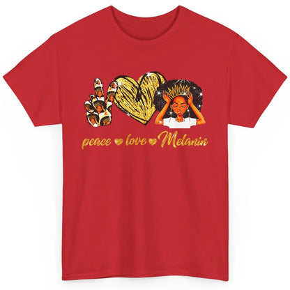 Peace Love Melanin Afro Girl Black Queen Black Women Gift Classic Unisex T-Shirt