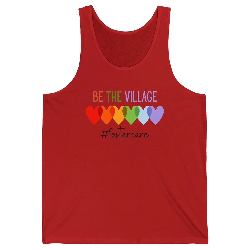 Rainbow Heart Be The Village Foster Care Adoption Foster Mom Unisex Jersey Tank