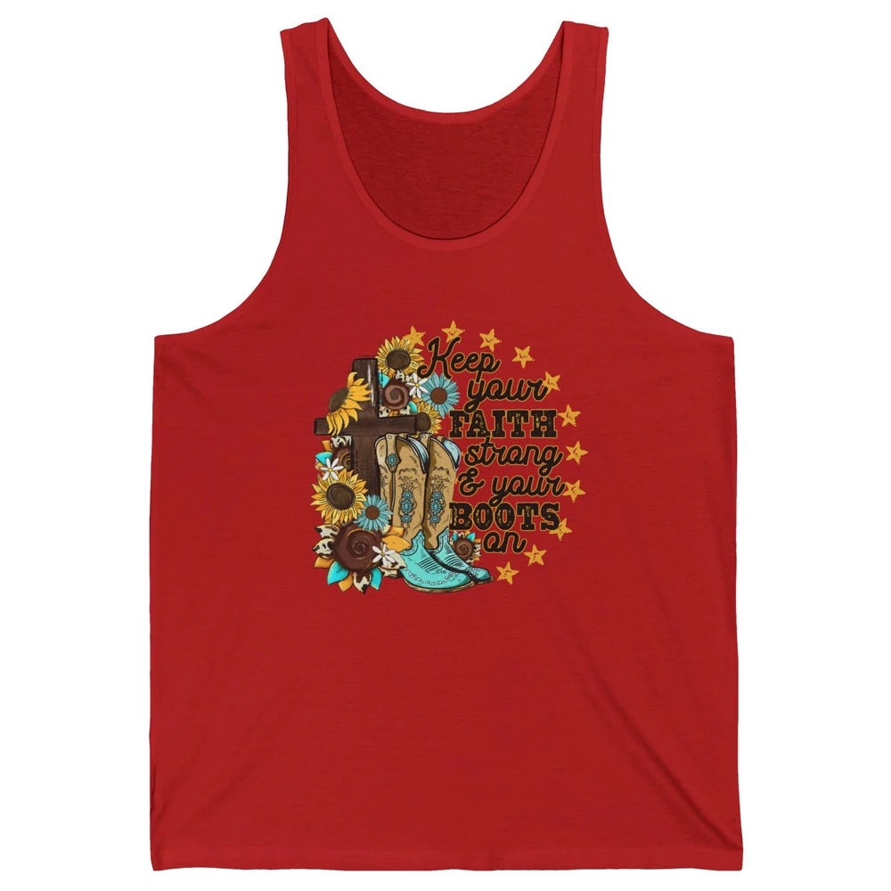 Christian Cowgirl Keep Your Faith Strong Boots On Religious Unisex Jersey Tank