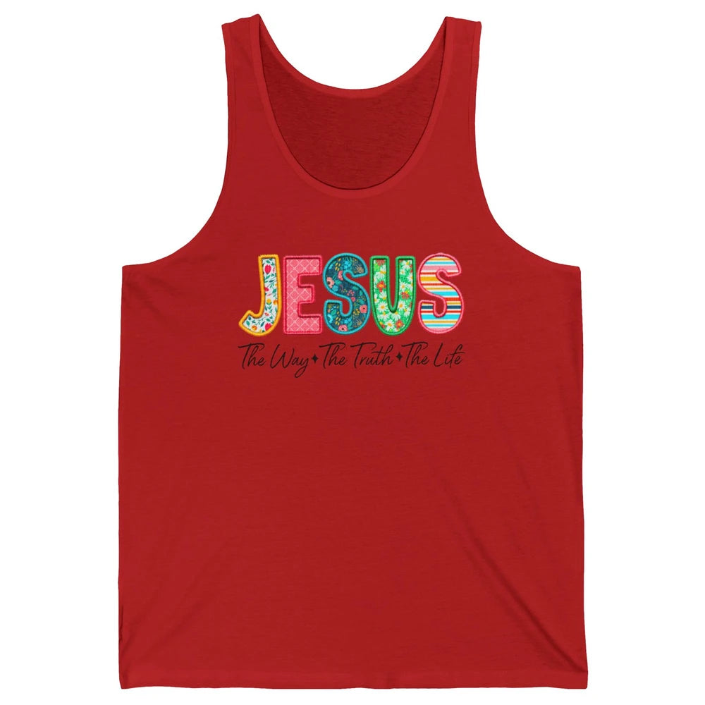 Christian Faith Jesus The Way The Truth The Life Religious Unisex Jersey Tank