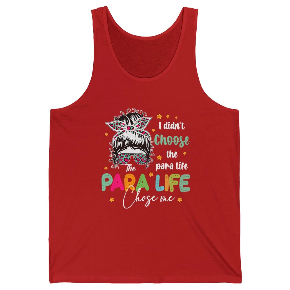 Para Squad I Didn't Choose The Para Life Para Life Choose Me Unisex Jersey Tank