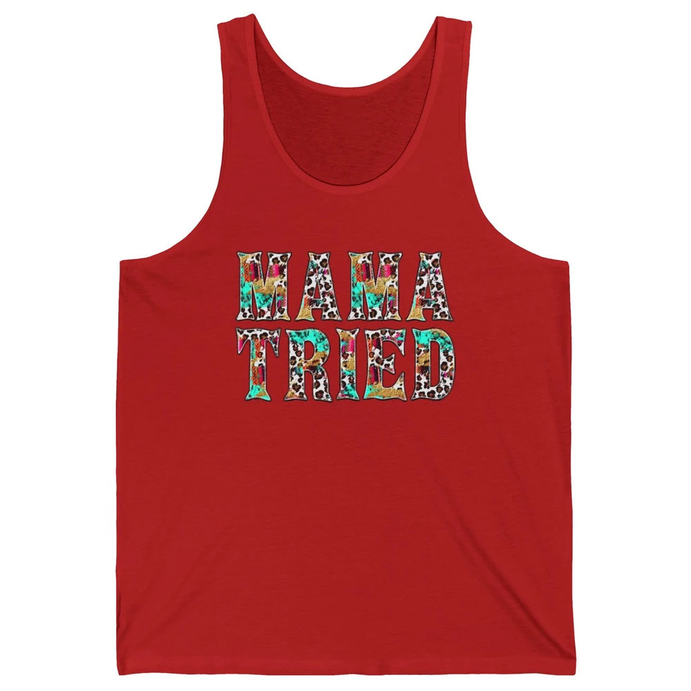 Retro Leopard Mama Tried Western Country Turquoise Cowgirl Unisex Jersey Tank