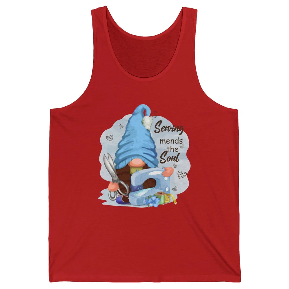 Sewing Gnome Sewing Mends The Soul Crafting Quilting Life Unisex Jersey Tank
