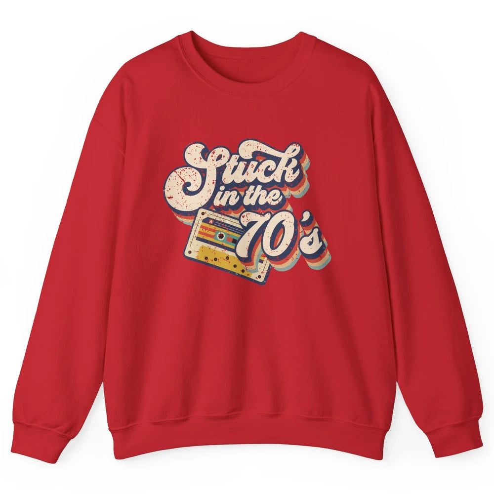 Retro Cassette Stuck In The 70s 1970s Born Birthday Day Gift Unisex Crewneck Sweatshirt